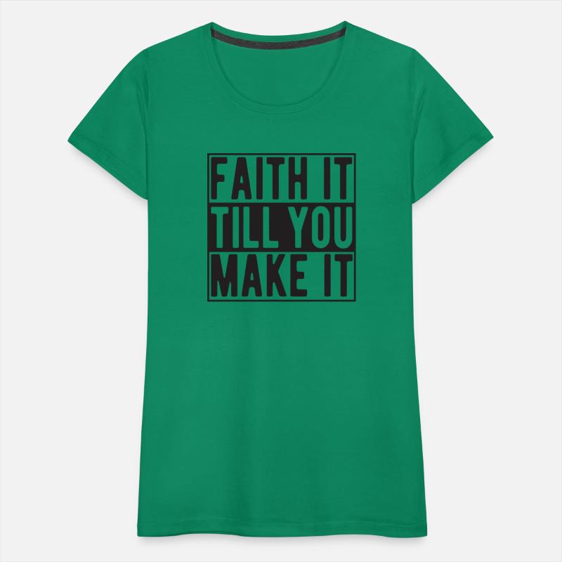 Faith it till you make it