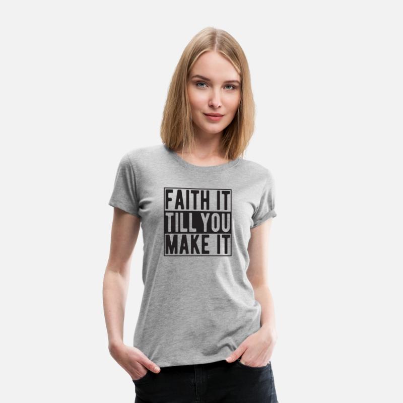 Faith it till you make it