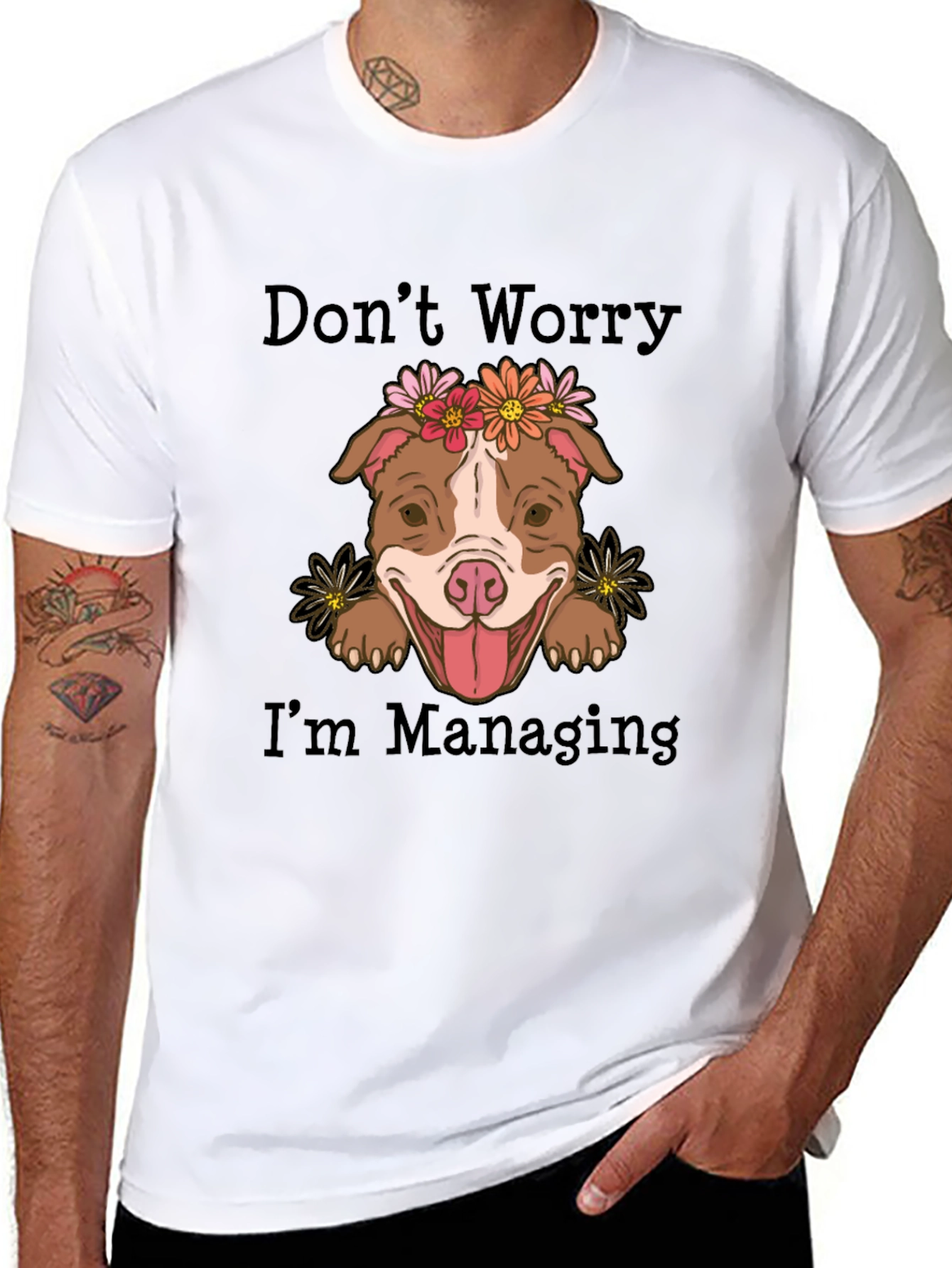 Dont Worry Im Managing T-Shirt Cute Dog Tee