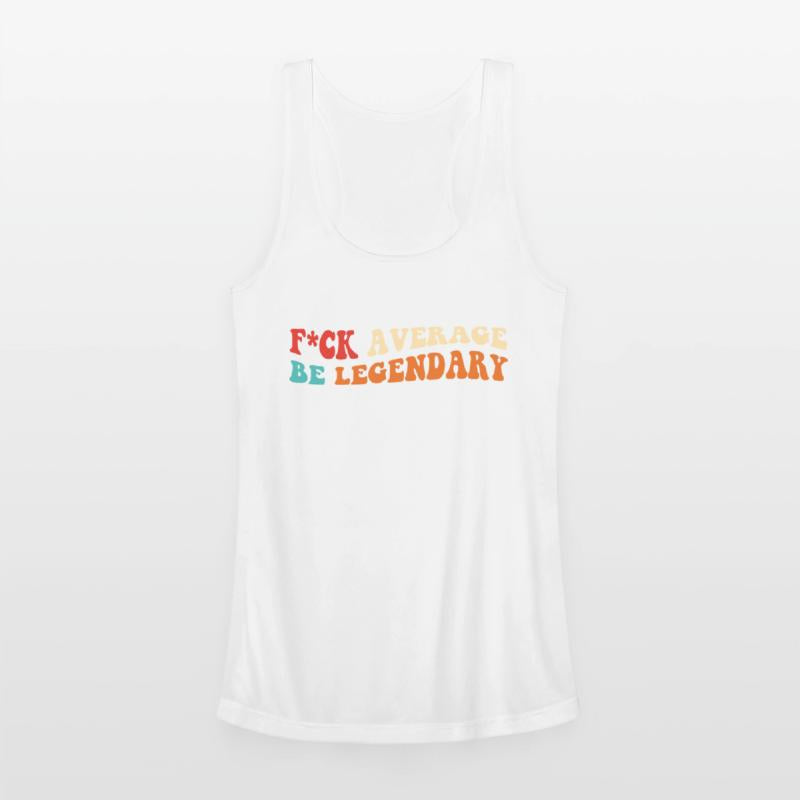 Fck Average Be Legendary