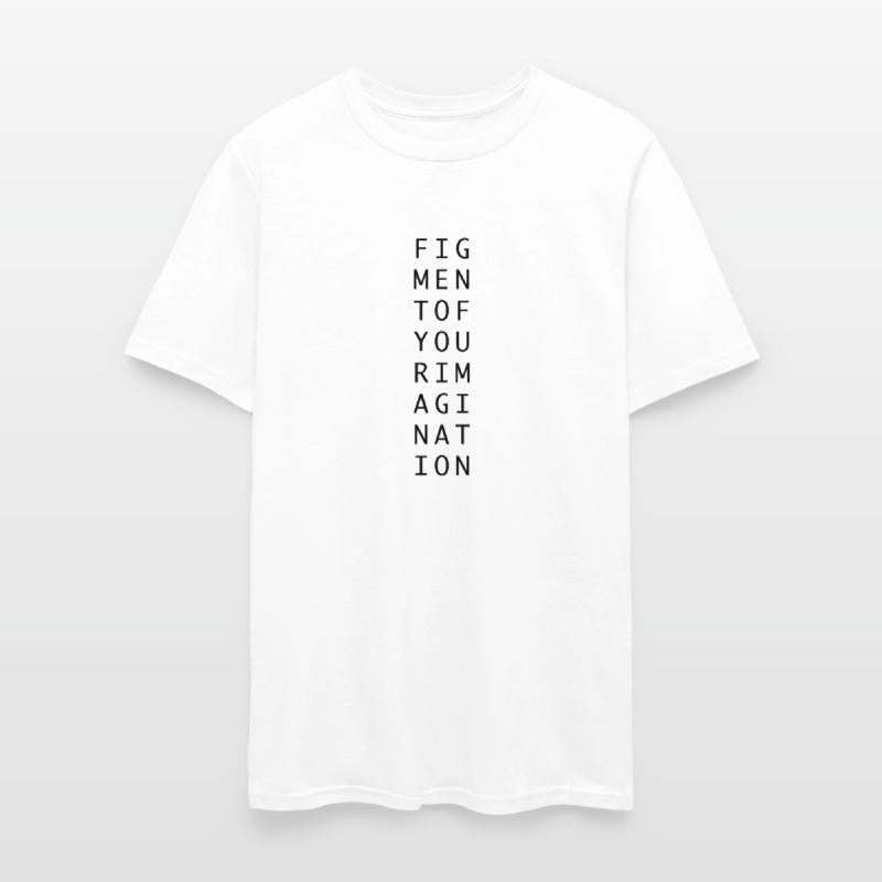 Figment of your imagination abstract philosophy