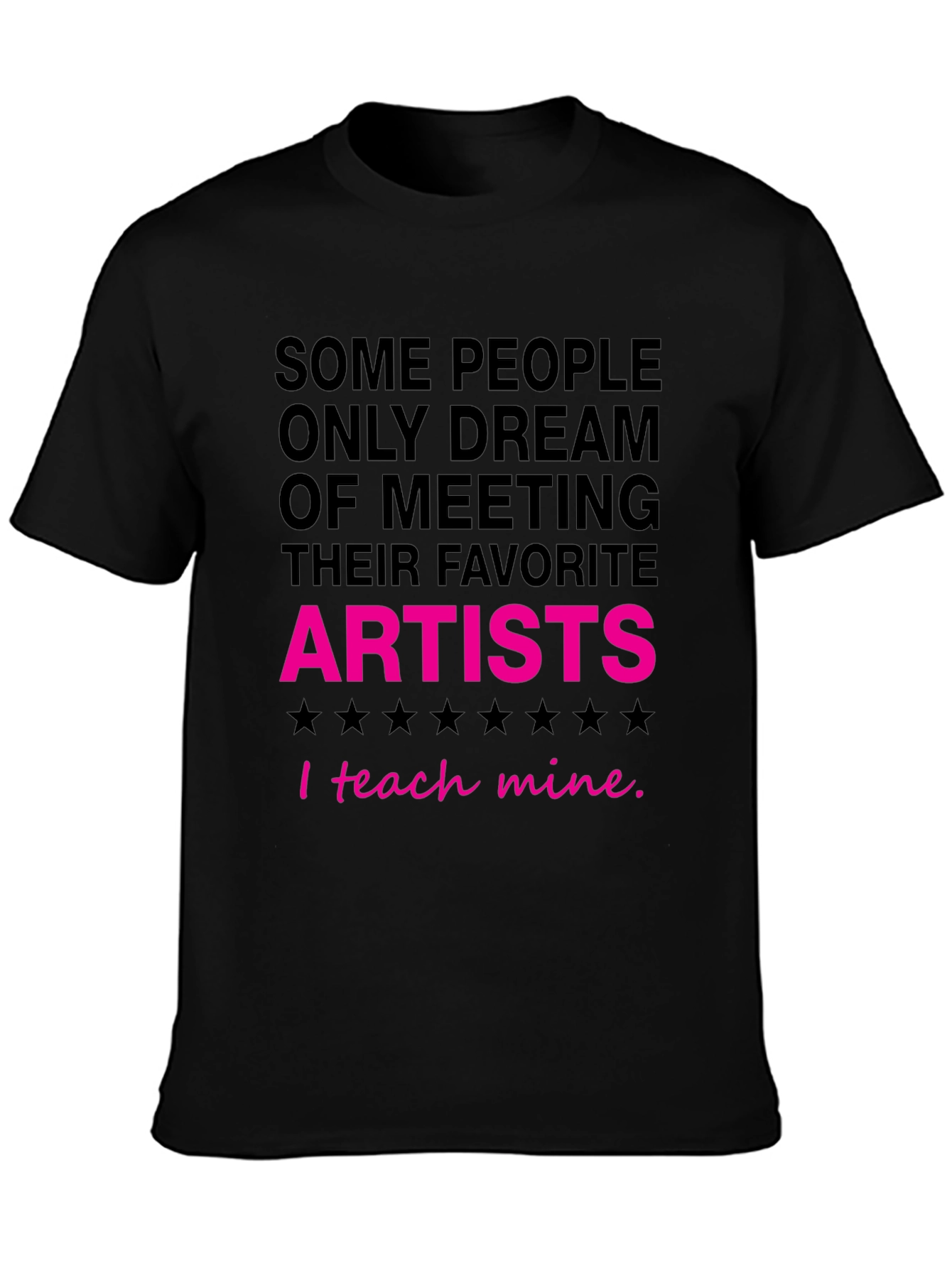 I Teach Mine Artist T-Shirt