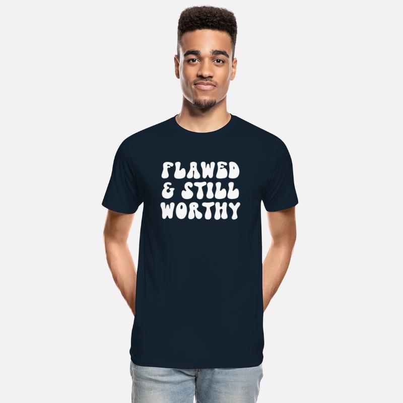 Flawed & Still Worthy Inspirational Message