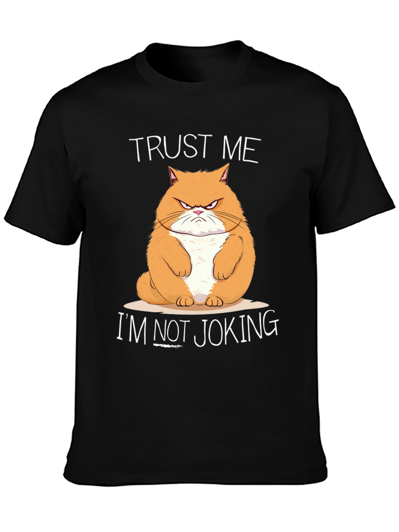 Trust Me Im Not Joking Cat Graphic T-Shirt
