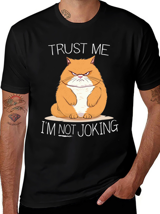 Trust Me Im Not Joking Cat Graphic T-Shirt