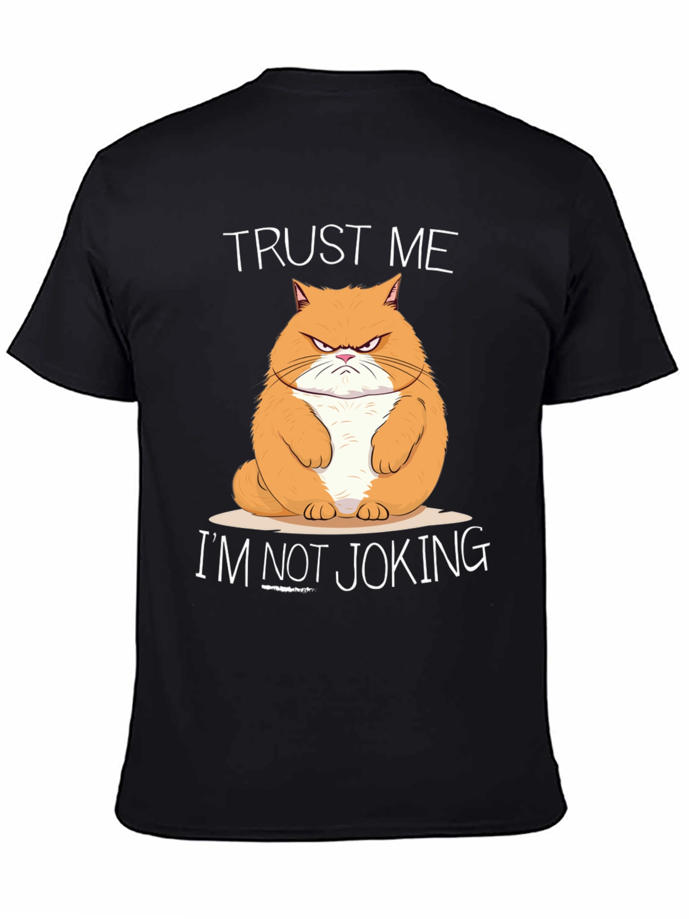 Trust Me Im Not Joking Cat Graphic T-Shirt