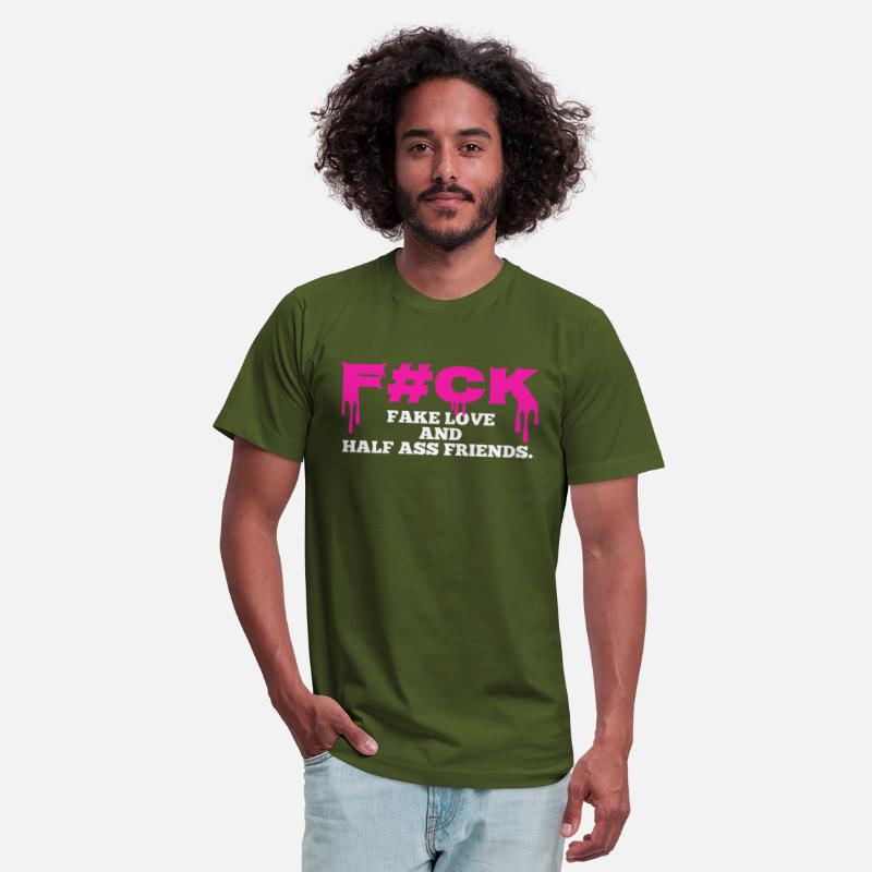 Fuck Fake Love And Half Ass Friends