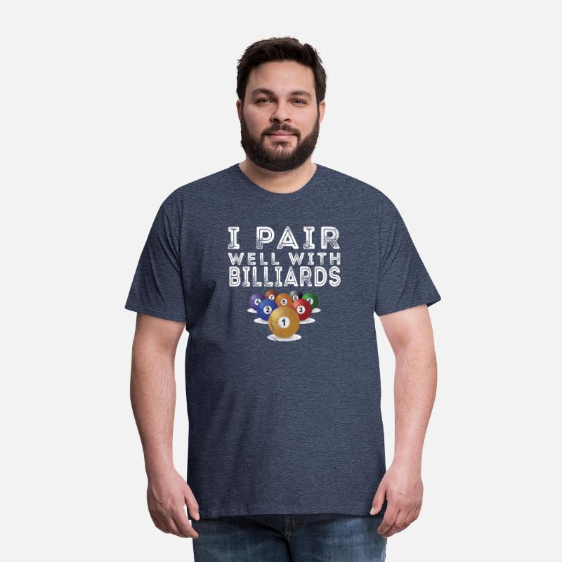 Funny Billiards I Pair Well With billiards shirt