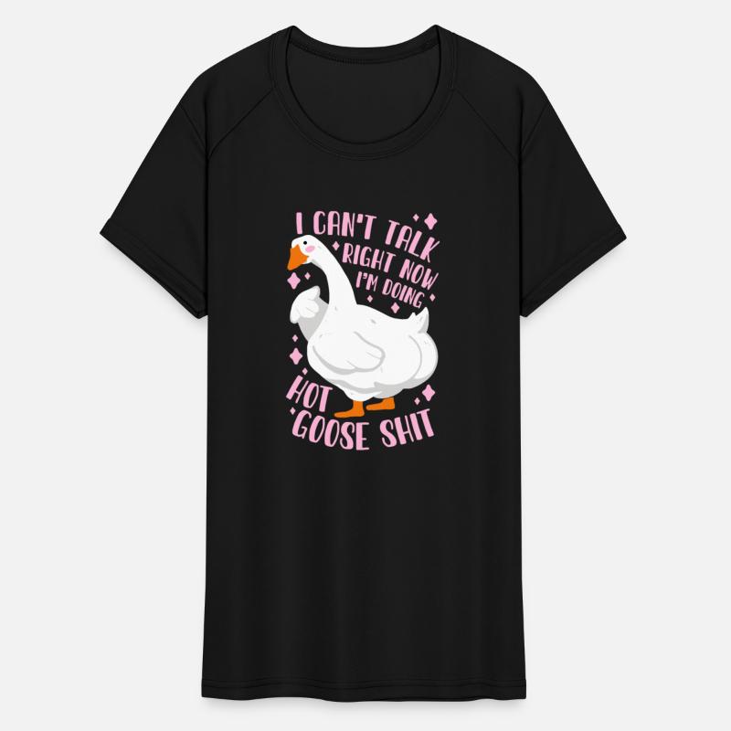 Funny I Can't Talk Right Now I'm Doing Hot Goose S