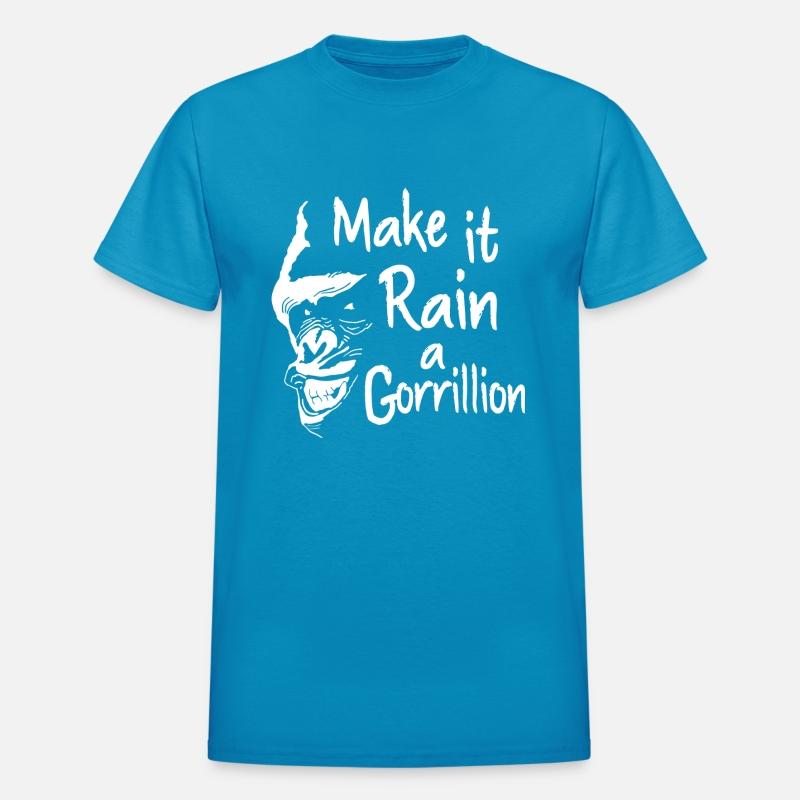 Funny Make It Rain A Gorillion