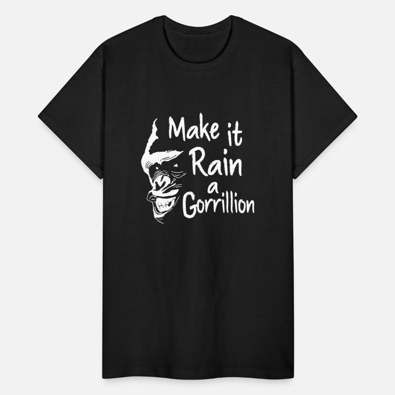 Funny Make It Rain A Gorillion