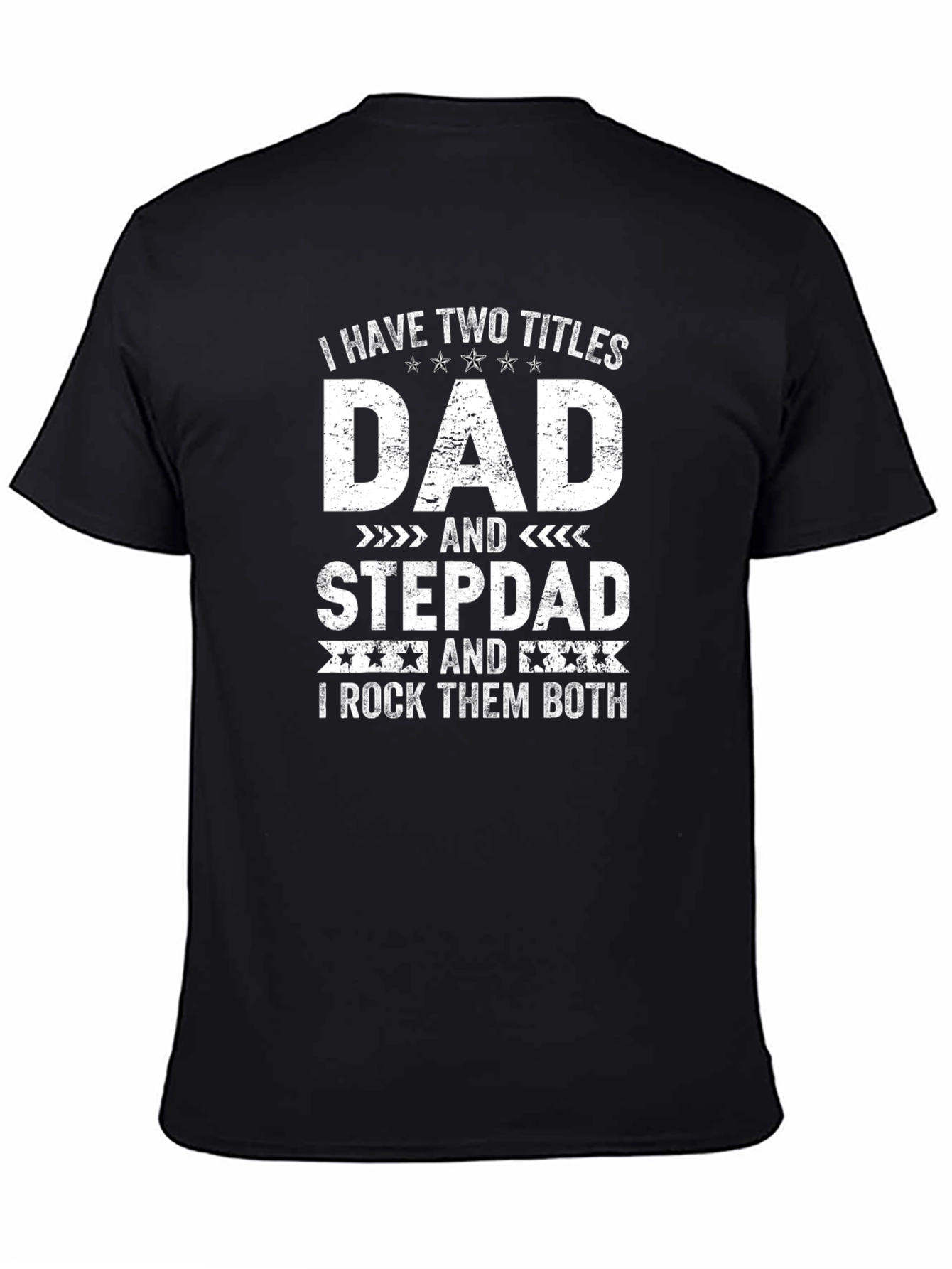 Two Titles Dad & Stepdad Black Tee
