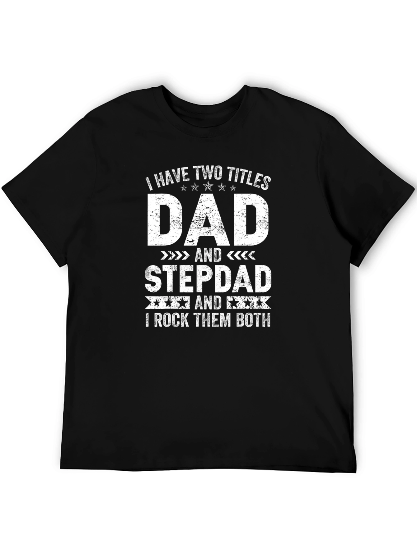 Two Titles Dad & Stepdad Black Tee