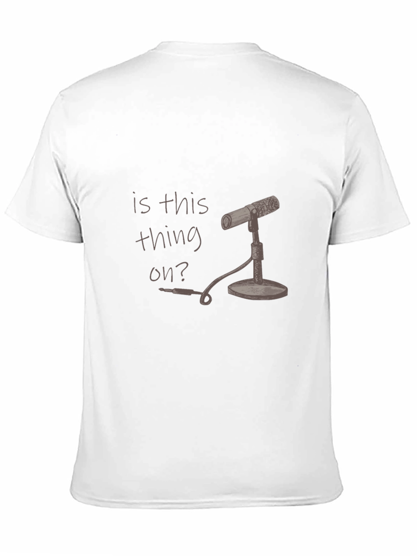 Is This Thing On? Funny Microphone T-Shirt