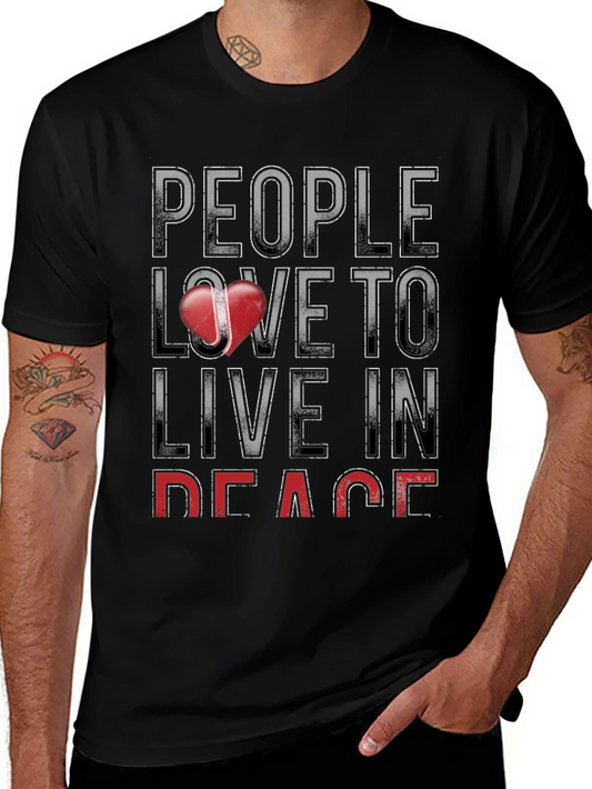 People Love to Live in Peace Graphic T-Shirt