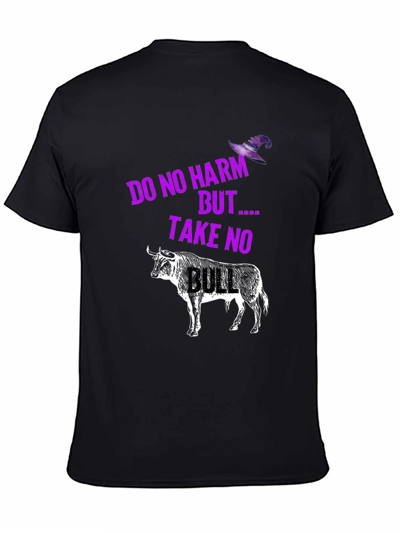 Do No Harm But Take No Bull T-Shirt