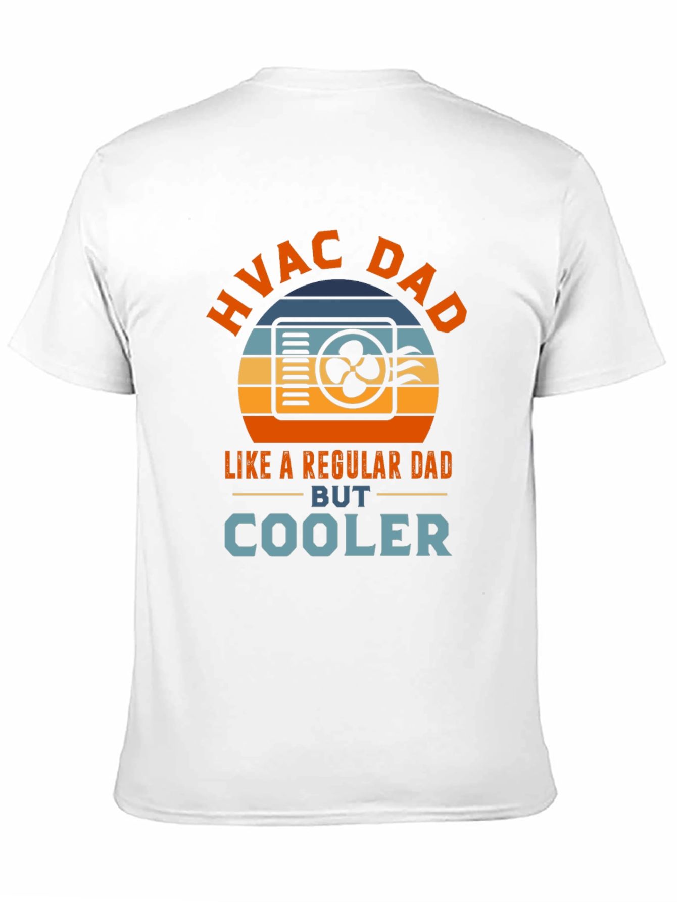 HVAC Dad T-Shirt - Cooler Than Regular Dads!