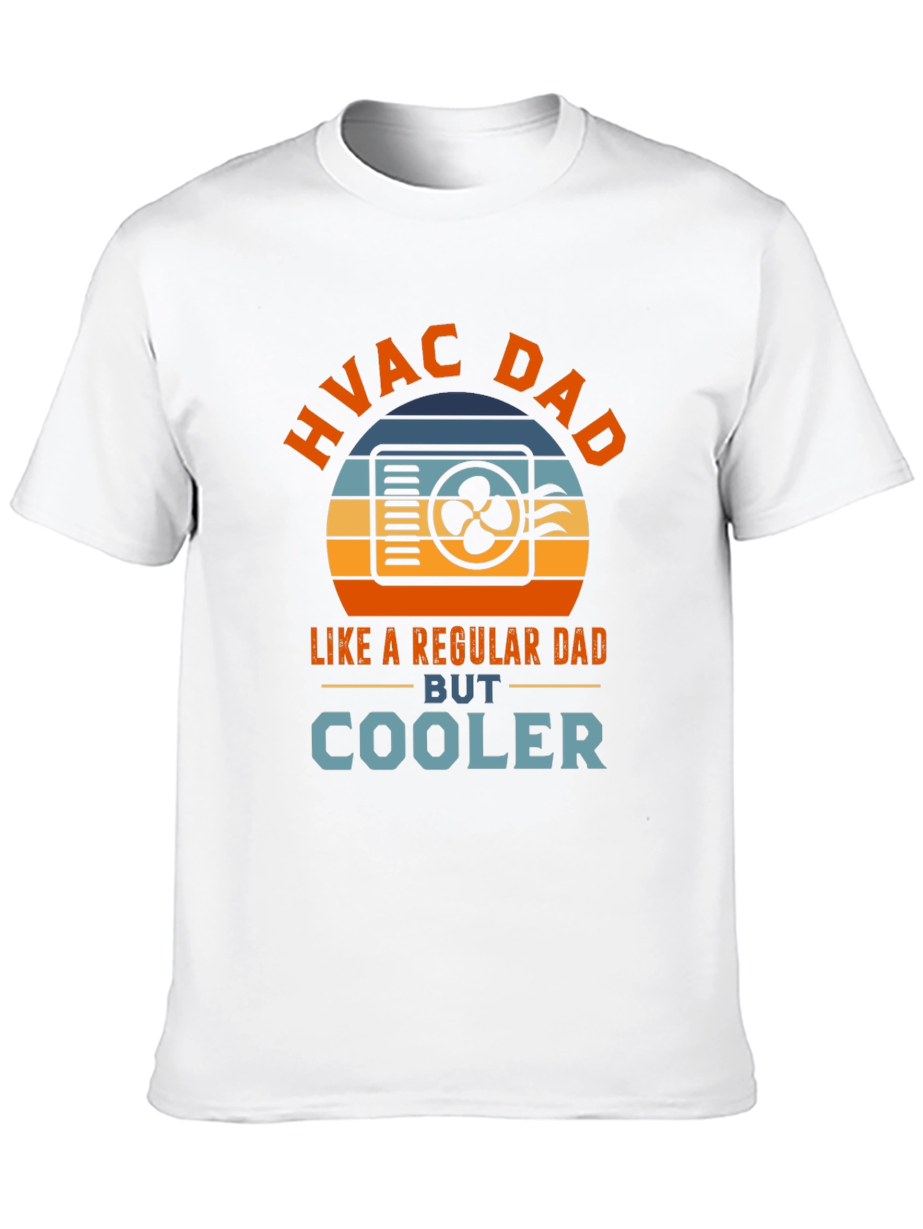 HVAC Dad T-Shirt - Cooler Than Regular Dads!