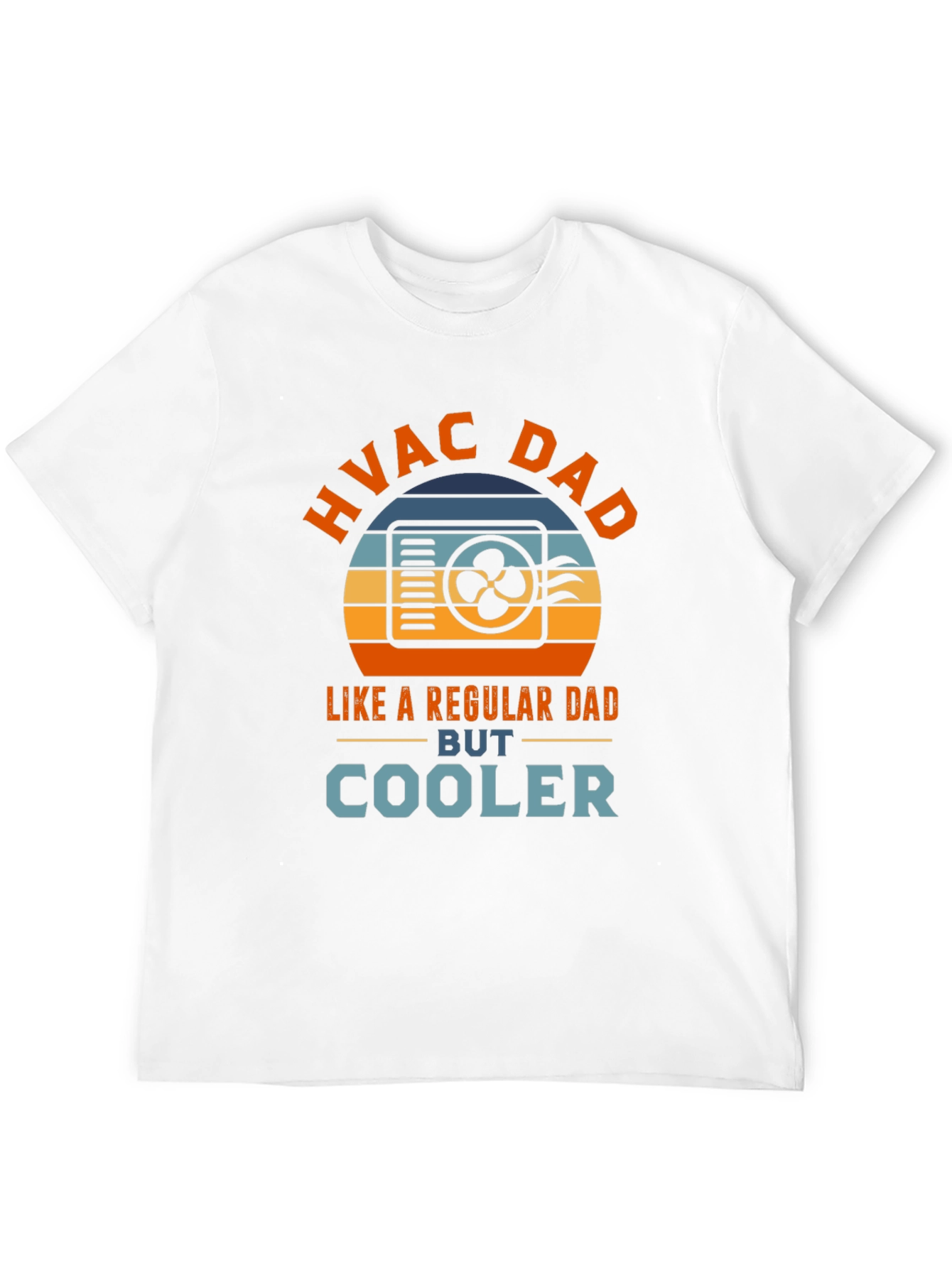 HVAC Dad T-Shirt - Cooler Than Regular Dads!