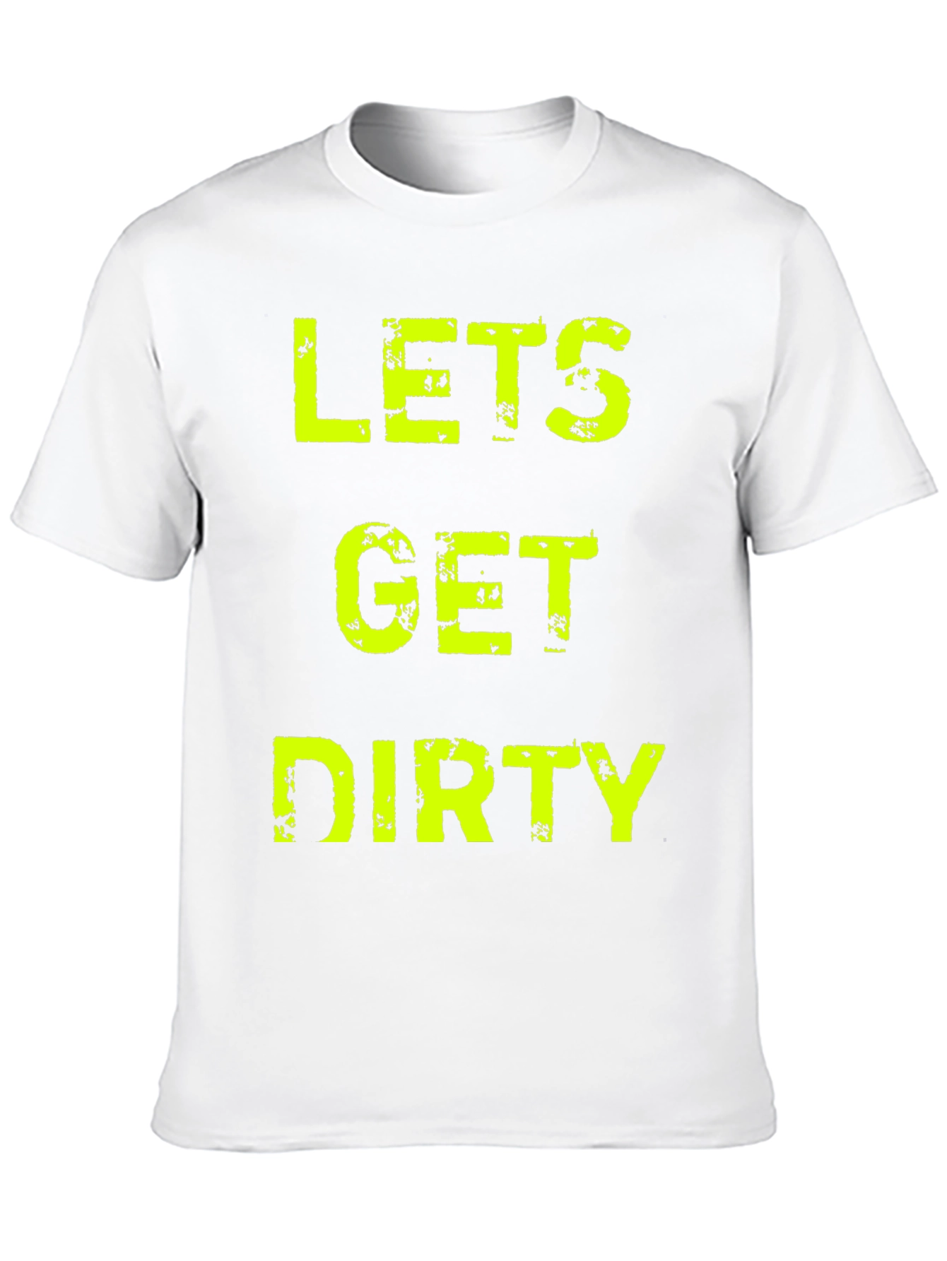 Lets Get Dirty Graphic Tee - Adult Unisex