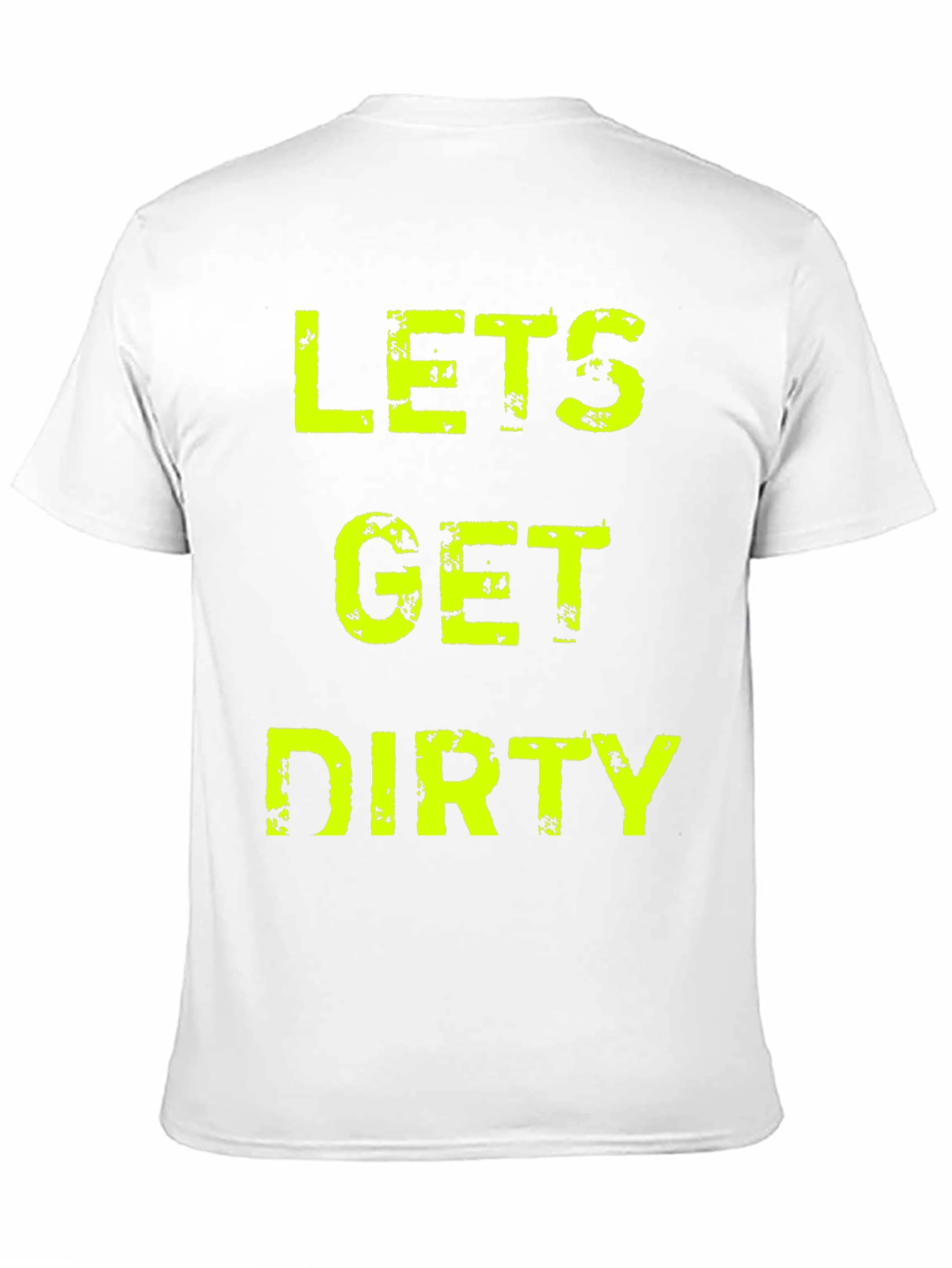 Lets Get Dirty Graphic Tee - Adult Unisex