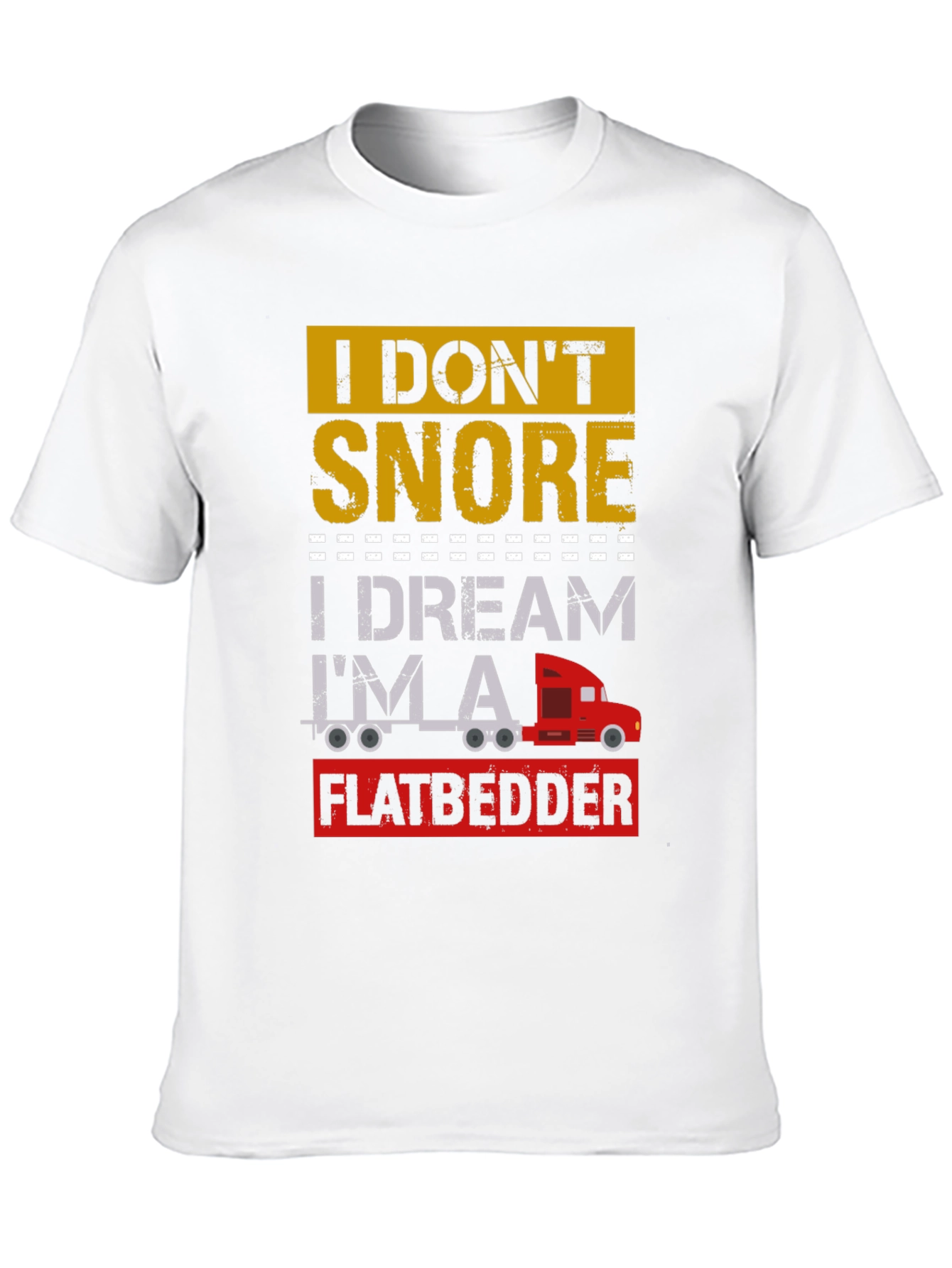 Flatbedder Dreamer Trucker T-Shirt