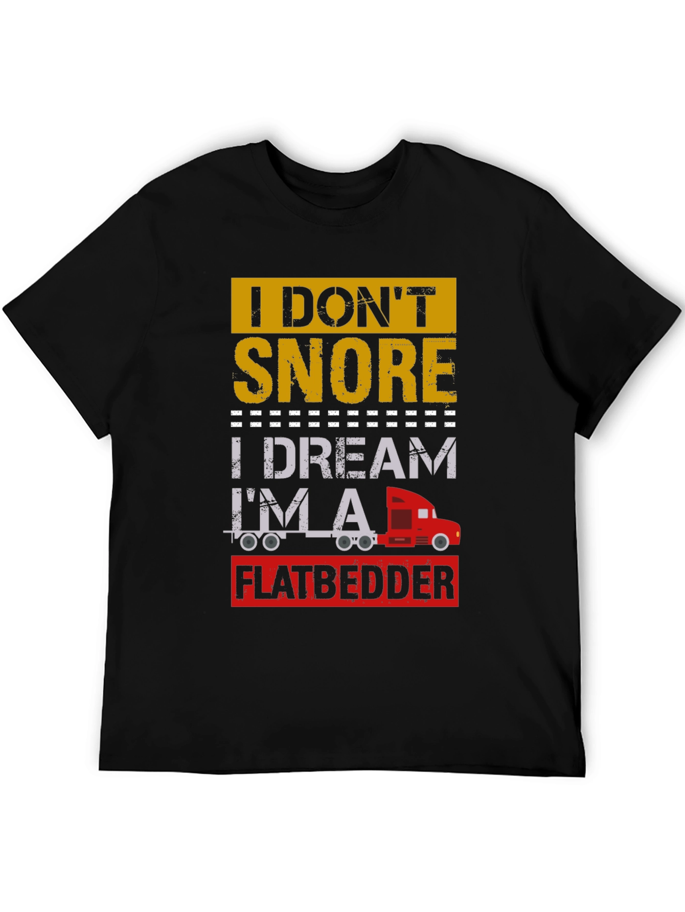 Flatbedder Dreamer Trucker T-Shirt