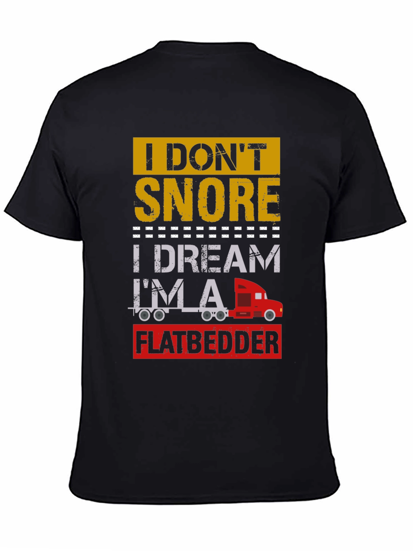 Flatbedder Dreamer Trucker T-Shirt