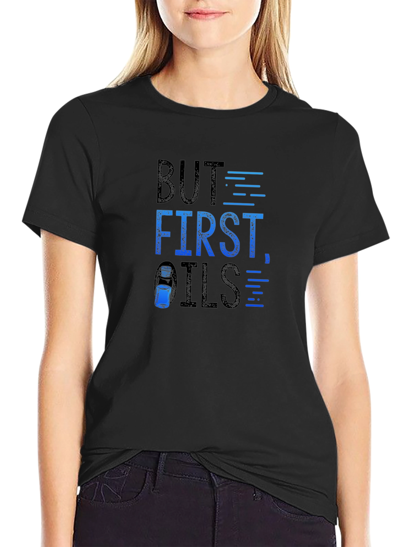 But First Oils T-Shirt - Essential Oil Lover Apparel