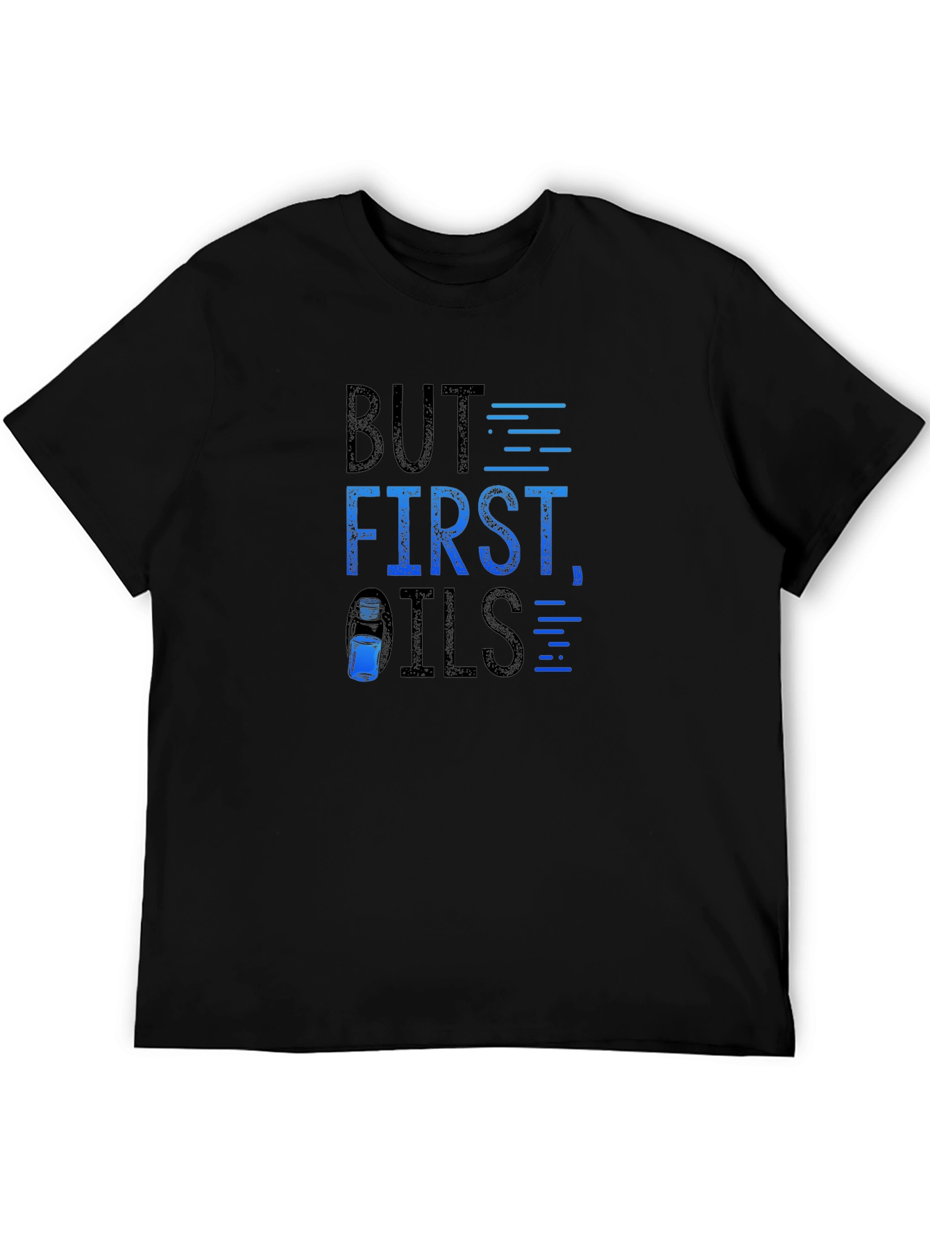 But First Oils T-Shirt - Essential Oil Lover Apparel