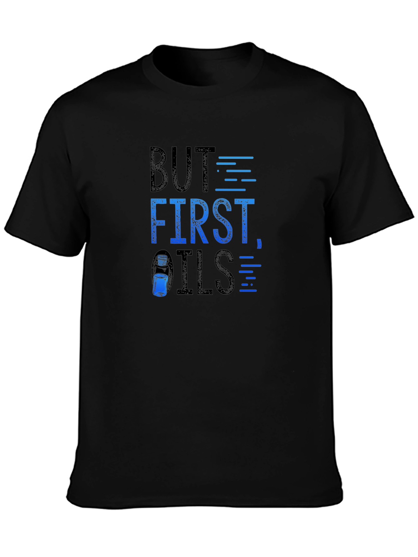 But First Oils T-Shirt - Essential Oil Lover Apparel