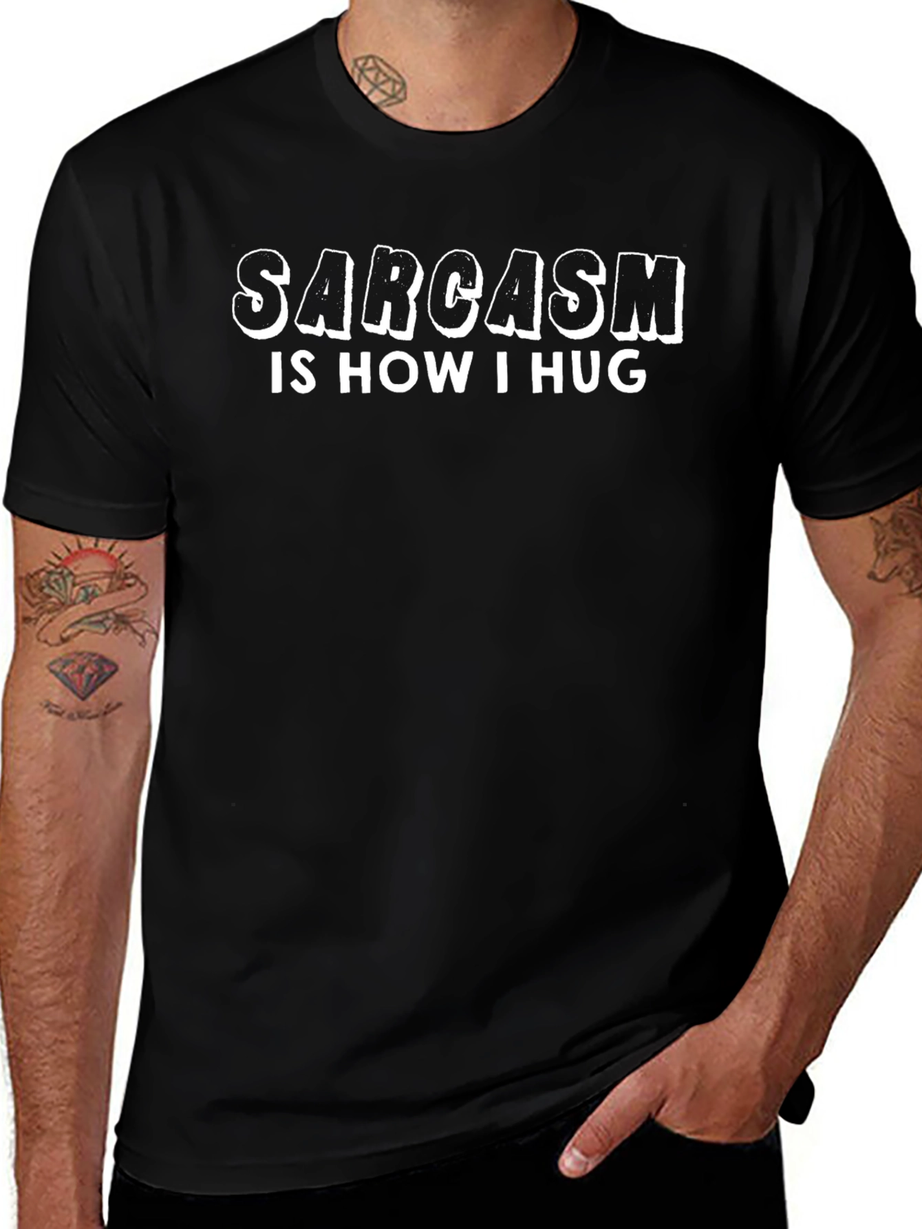 Sarcasm is How I Hug Black T-Shirt