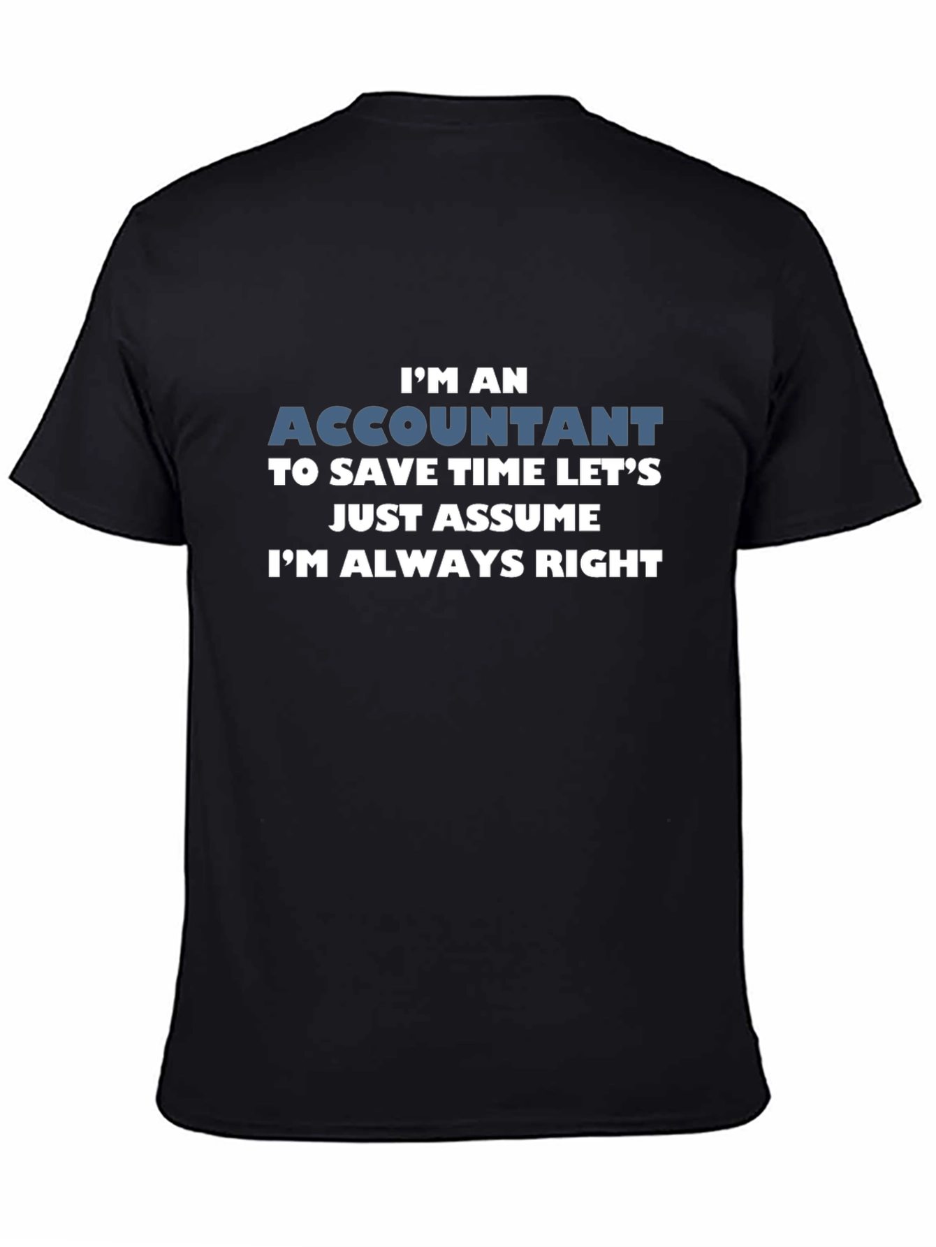 Accountant Always Right Black T-Shirt