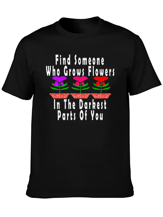 Find Someone Who Grows Flowers T-Shirt