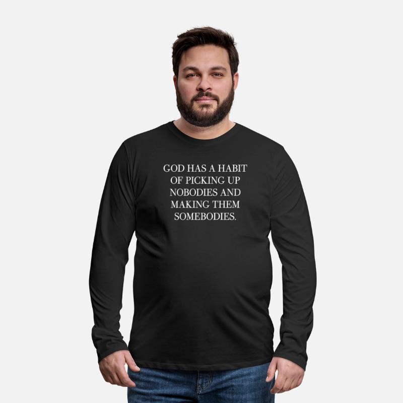 God Has A Habit Of Picking Up Nobodies Apparel