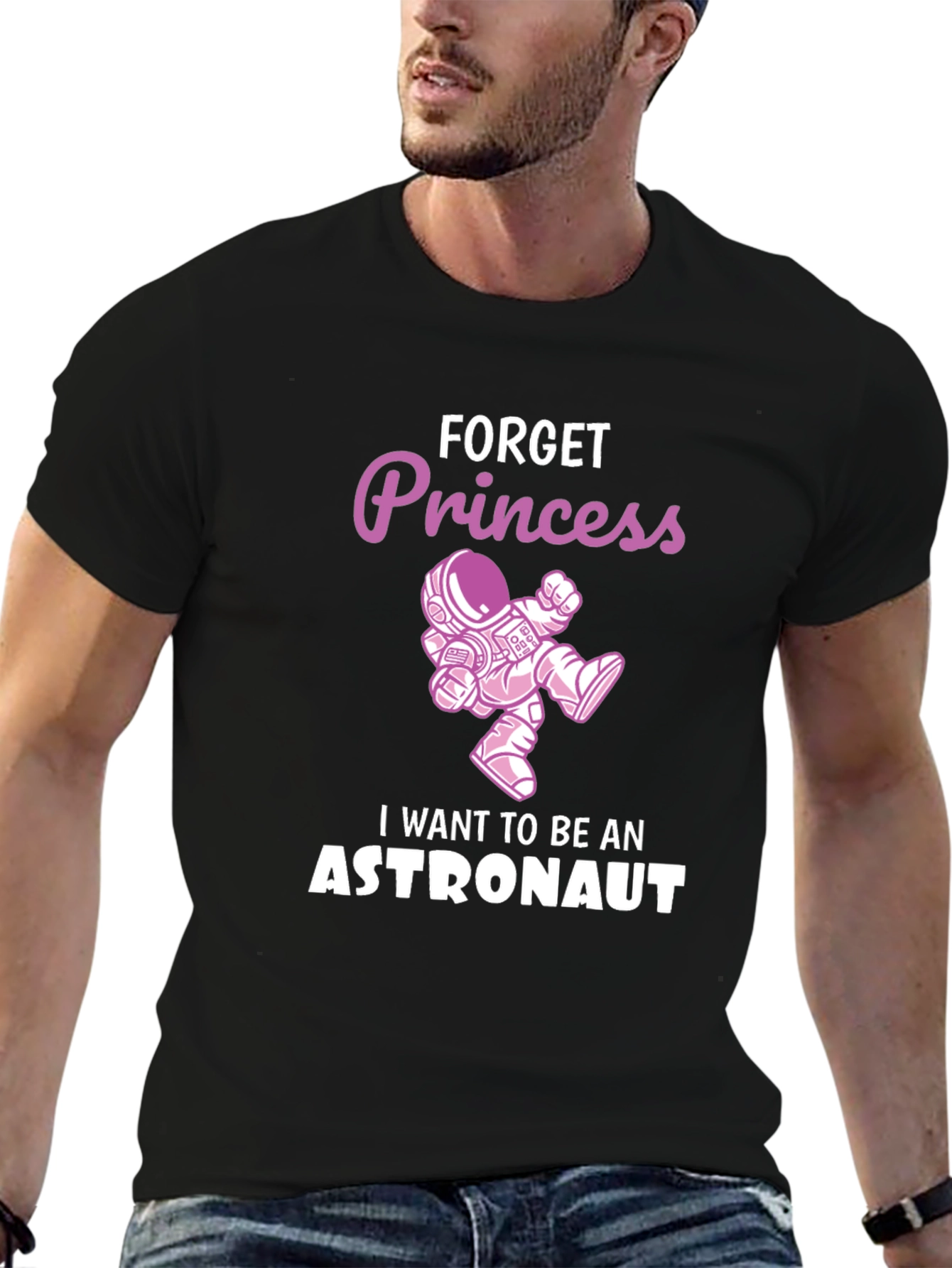 Forget Princess Astronaut T-Shirt