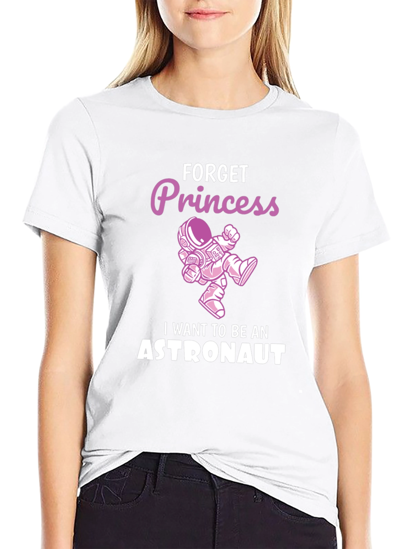 Forget Princess Astronaut T-Shirt