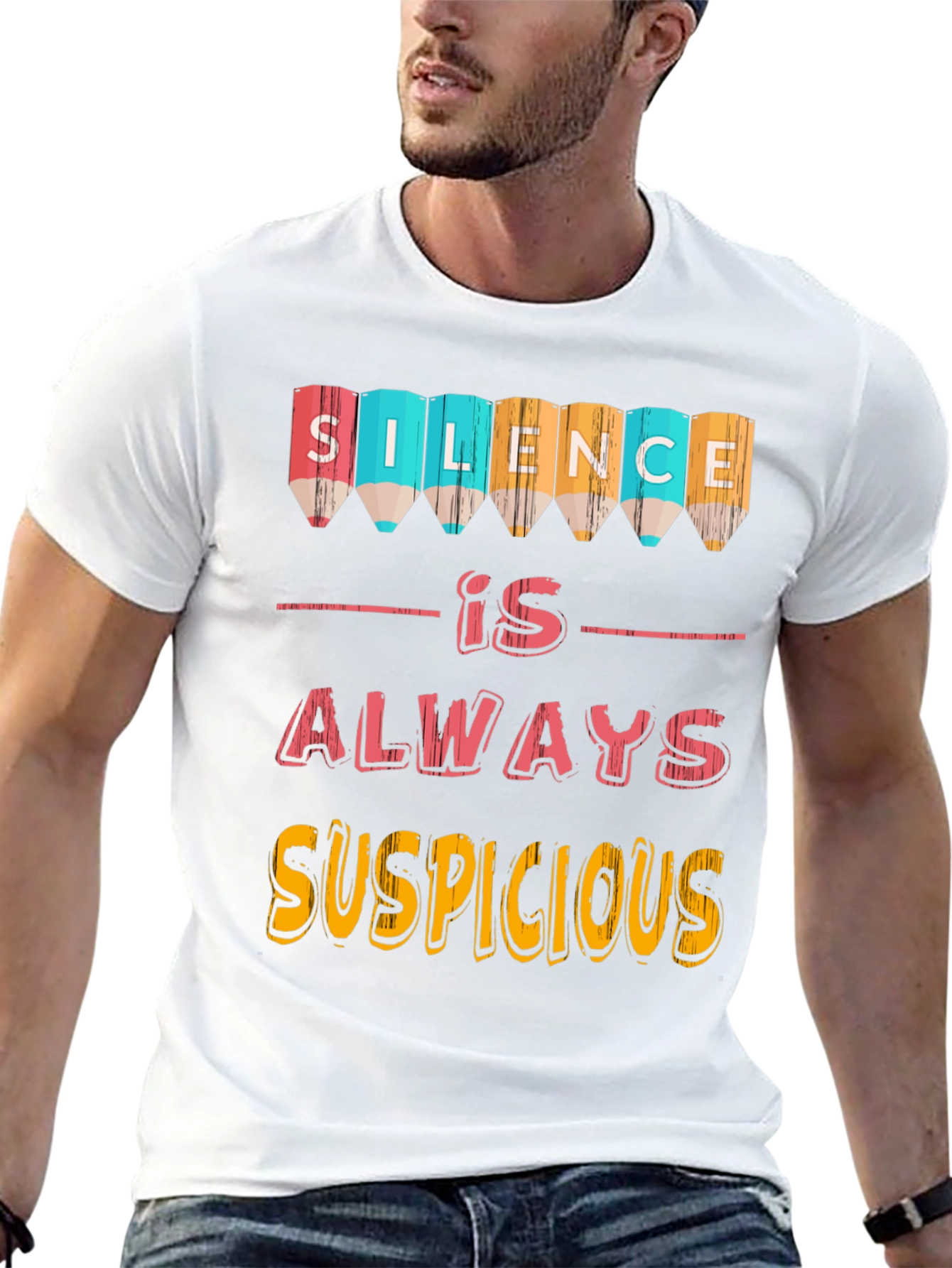 Silence Is Always Suspicious T-Shirt