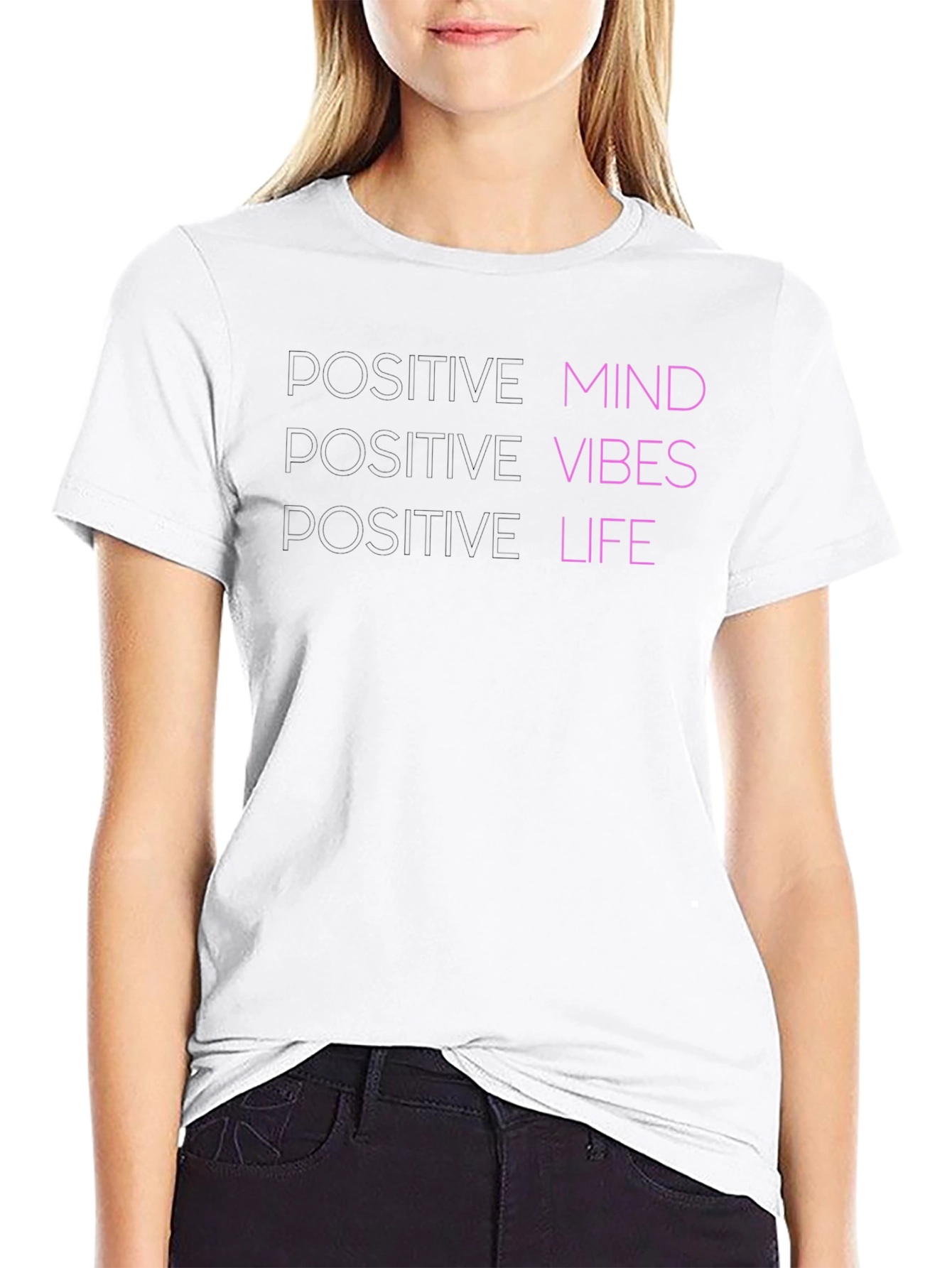 Positive Mind Vibes Life - Graphic T-Shirt