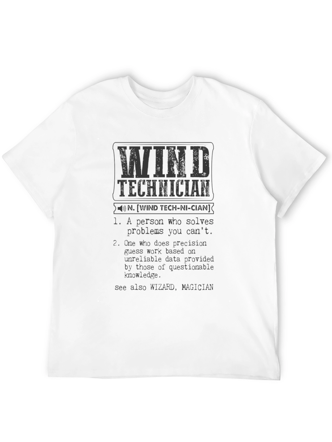 Wind Technician Definition T-Shirt - Funny Job Pride Tee