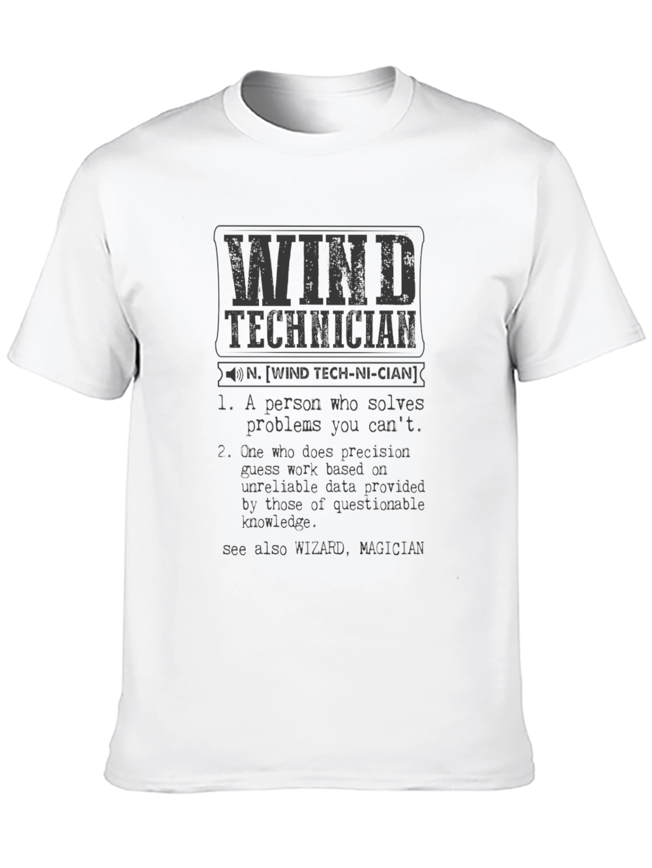 Wind Technician Definition T-Shirt - Funny Job Pride Tee