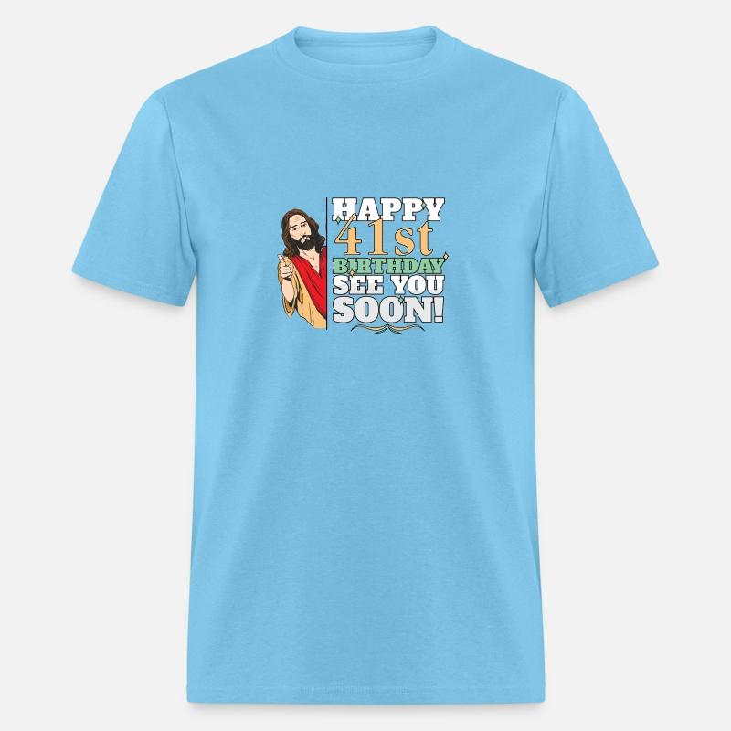 Happy 41st Birthday See You Soon Funny Jesus Meme