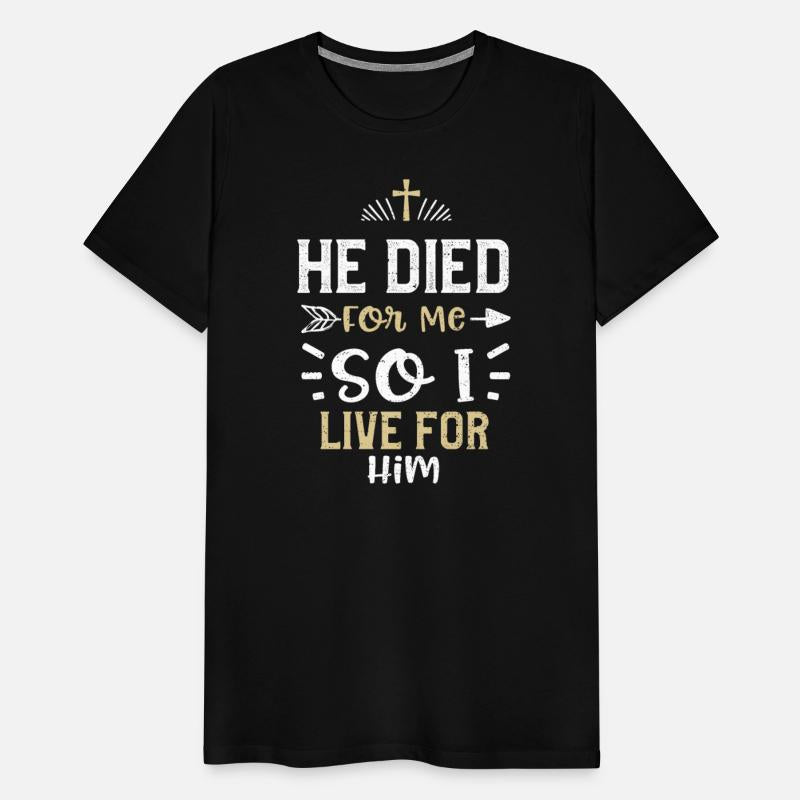 He Died For Me So I Live For Him