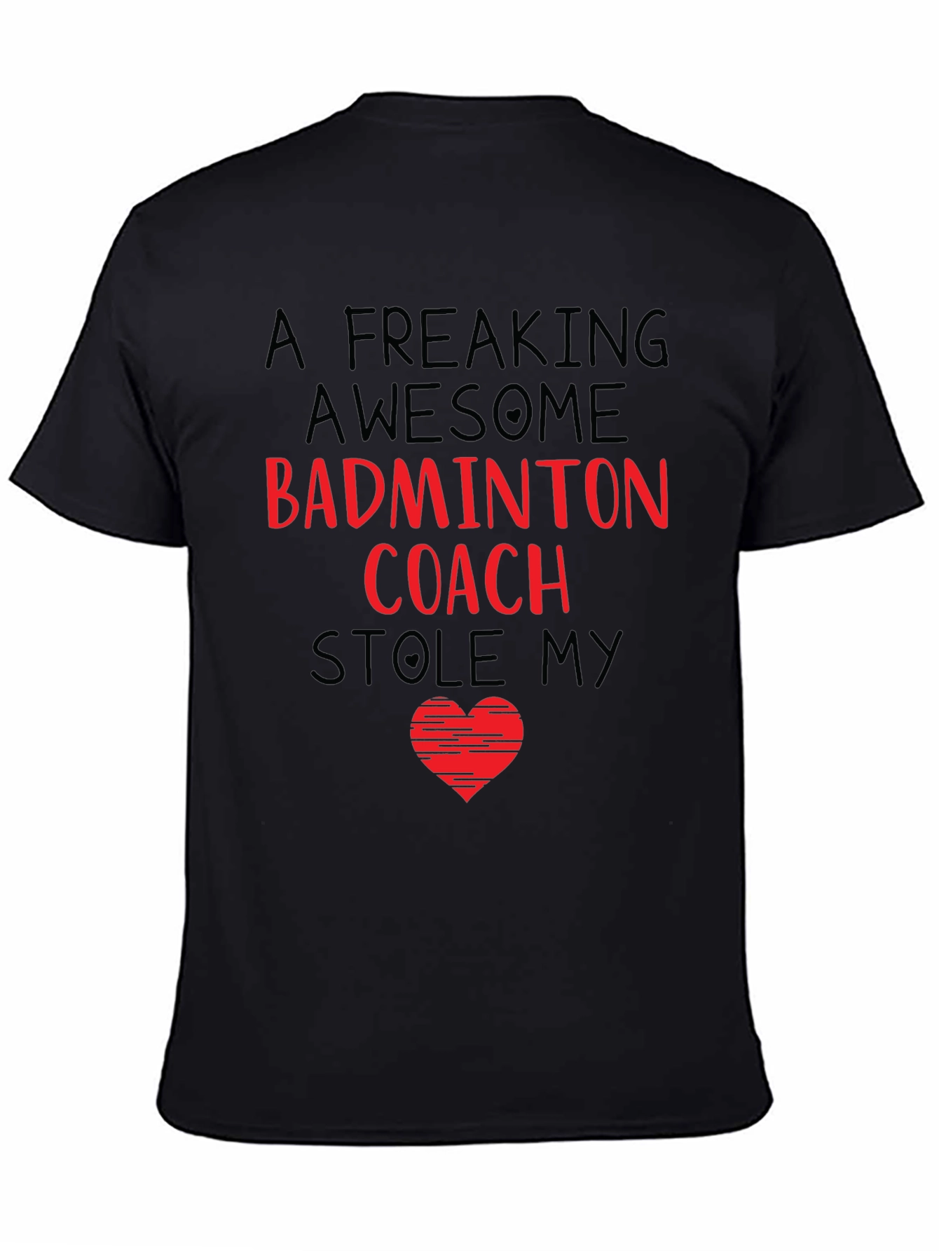 Badminton Coach T-Shirt - Stole My Heart!