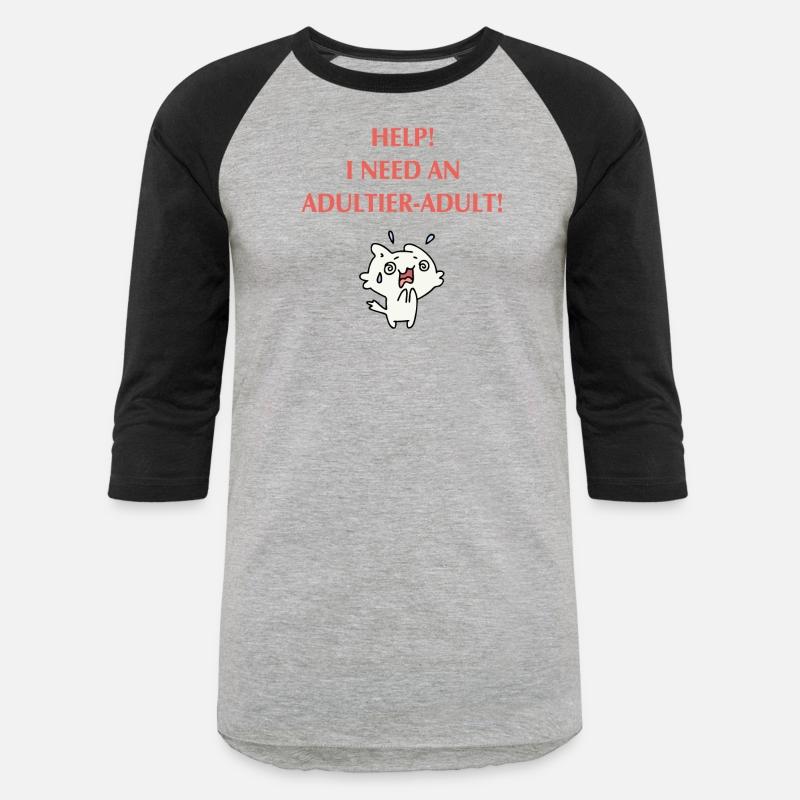 Help I Need An Adultier