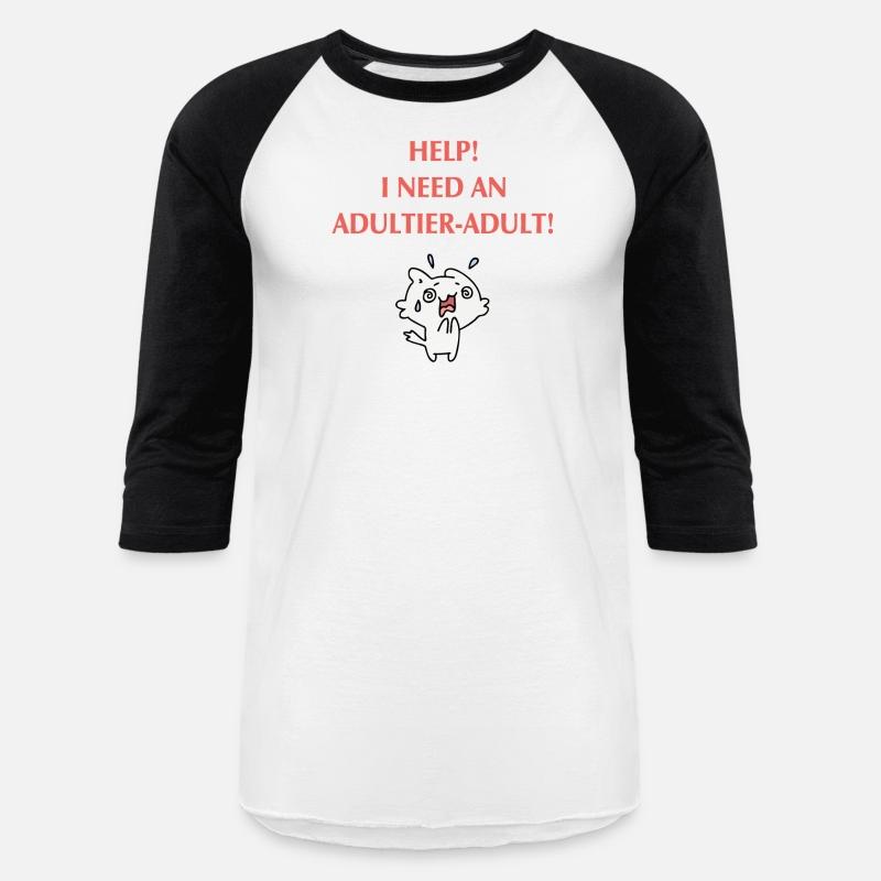 Help I Need An Adultier