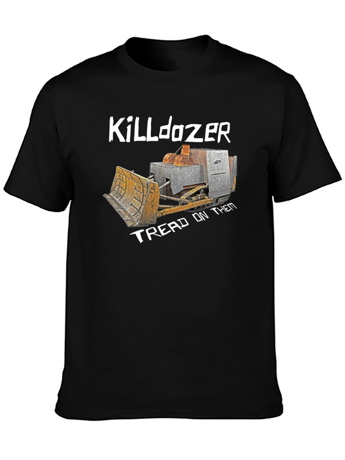 Killdozer Tread On Them Black T-Shirt