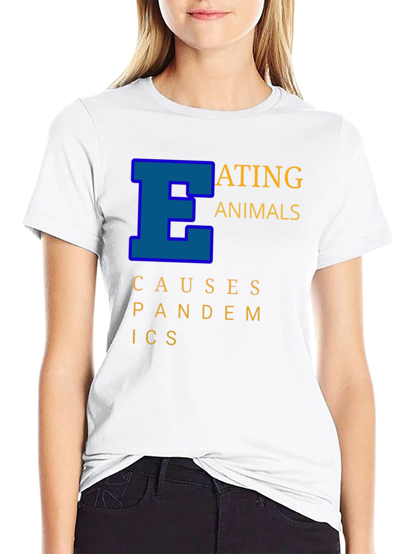 Eating Animals Causes Pandemics Graphic Tee