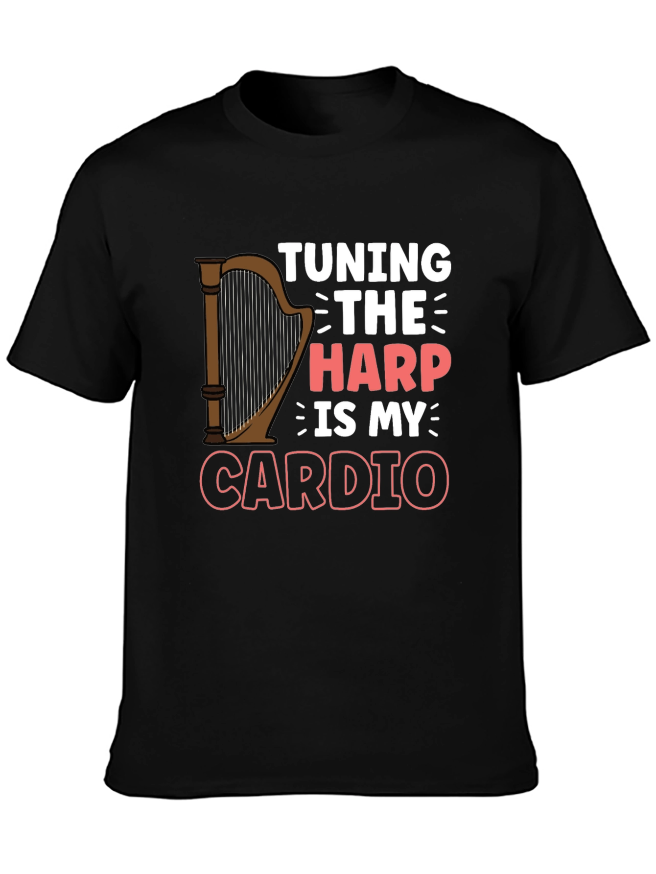 Tuning The Harp Is My Cardio - Musicians T-Shirt