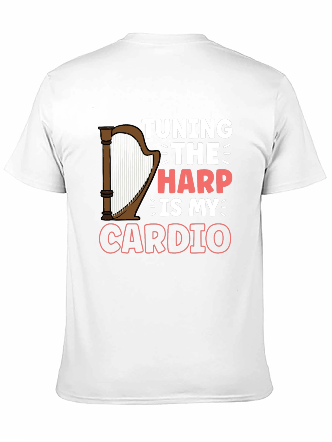 Tuning The Harp Is My Cardio - Musicians T-Shirt